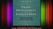 READ book  Trade Development and Foreign Debt Full Free