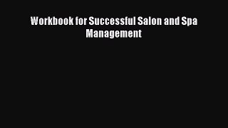 Read Books Workbook for Successful Salon and Spa Management ebook textbooks