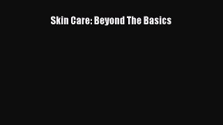 Download Books Skin Care: Beyond The Basics ebook textbooks