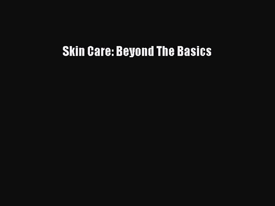 Download Books Skin Care: Beyond The Basics ebook textbooks