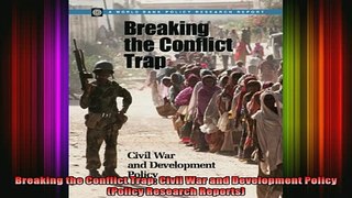 DOWNLOAD FREE Ebooks  Breaking the Conflict Trap Civil War and Development Policy Policy Research Reports Full EBook
