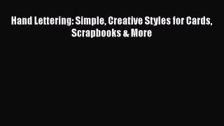 Download Hand Lettering: Simple Creative Styles for Cards Scrapbooks & More Ebook Online