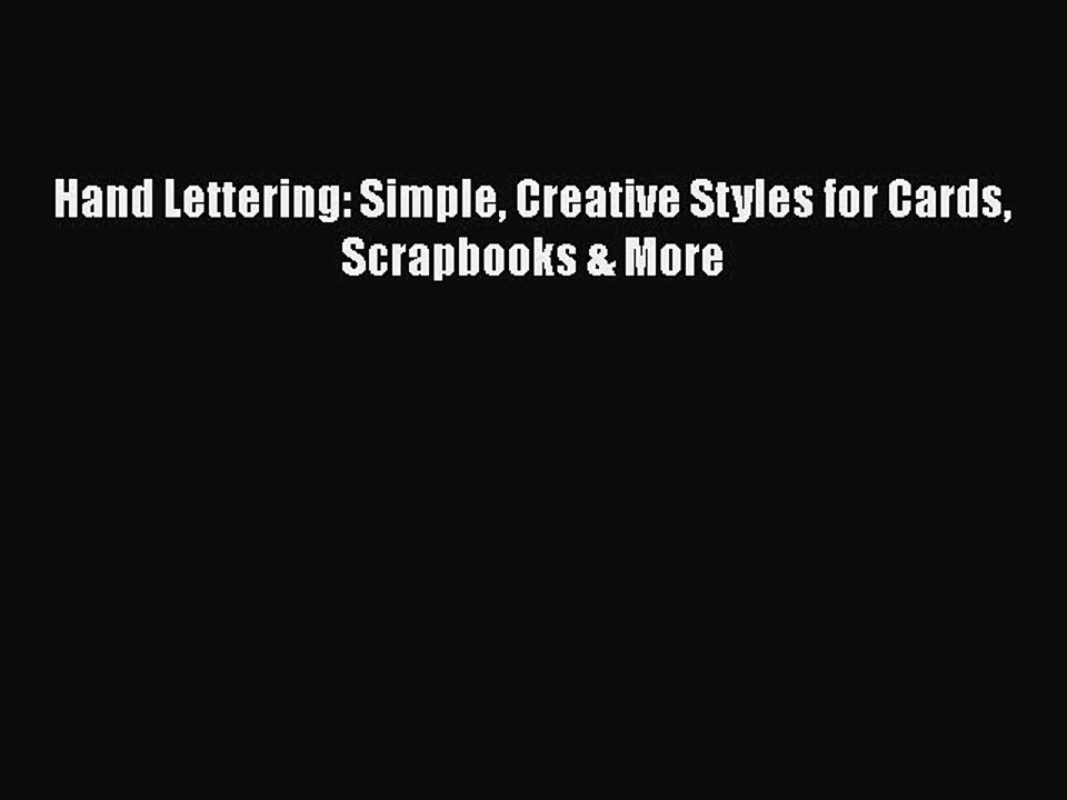 Download Hand Lettering: Simple Creative Styles for Cards Scrapbooks & More Ebook Online