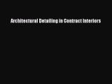 Read Architectural Detailing in Contract Interiors Ebook Online