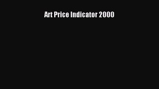 Read Art Price Indicator 2000 Ebook Free