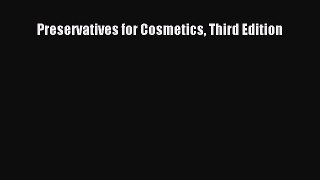 Read Books Preservatives for Cosmetics Third Edition ebook textbooks