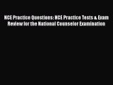 Read Book NCE Practice Questions: NCE Practice Tests & Exam Review for the National Counselor