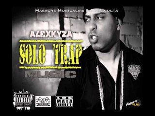 Alex Kyza - No Hay Descanso En El Trap (Solo Trap Music Mixtape)