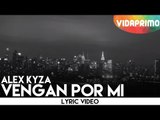 Alex Kyza - Vengan Por Mi