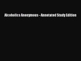 Read Books Alcoholics Anonymous - Annotated Study Edition ebook textbooks