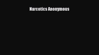 Read Books Narcotics Anonymous ebook textbooks