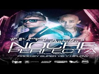 JP El Sinico Ft. Farruko - Noche Perfecta (Remix)