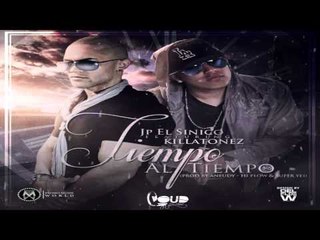 Jp El Sinico Ft. Killatonez - Tiempo al tiempo (prod. Aneudy, Super Yei & HiFlow)