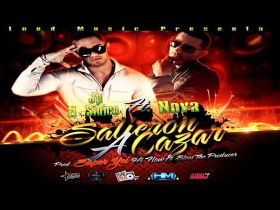 JP El Sinico Ft. Nova - Salieron a Cazar