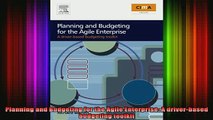 DOWNLOAD FREE Ebooks  Planning and Budgeting for the Agile Enterprise A driverbased budgeting toolkit Full Ebook Online Free