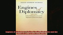 Popular book  Engines of Diplomacy Indian Trading Factories and the Negotiation of American Empire