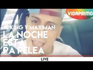 J King Y Maximan - La Noche Esta Pa Pelea [Live]
