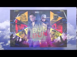 J King y Maximan - Dun Dun Remix [Oficial Audio]