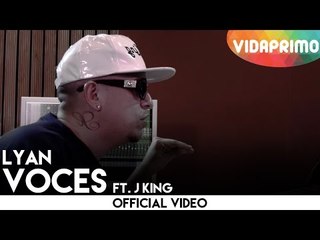 Lyan ft. J King - Voces [official video]