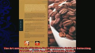 read here  The Art and Craft of Coffee An Enthusiasts Guide to Selecting Roasting and Brewing