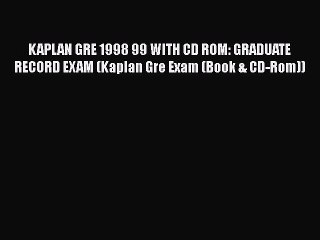 Download Book KAPLAN GRE 1998 99 WITH CD ROM: GRADUATE RECORD EXAM (Kaplan Gre Exam (Book &