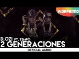D.OZi - 2 Generaciones ft. Tempo [Audio]