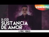D.OZi - Sustancia De Amor [Lyric Video]