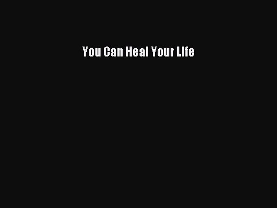 Read Books You Can Heal Your Life PDF Online
