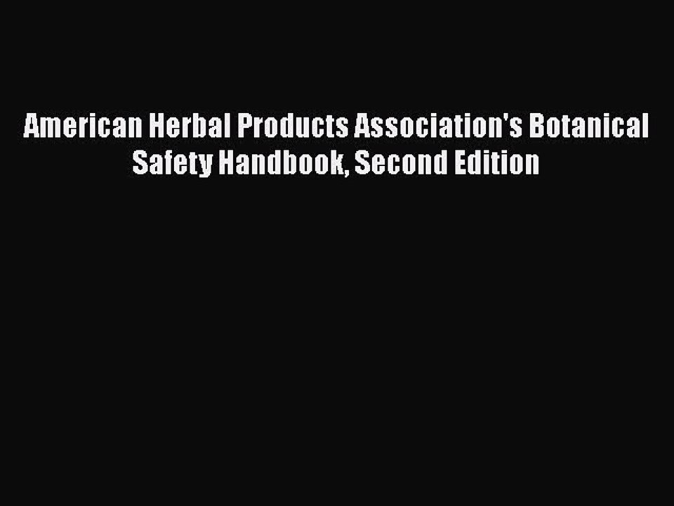 Read Books American Herbal Products Association's Botanical Safety Handbook Second Edition