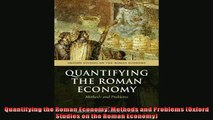 For you  Quantifying the Roman Economy Methods and Problems Oxford Studies on the Roman Economy