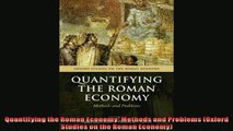 Enjoyed read  Quantifying the Roman Economy Methods and Problems Oxford Studies on the Roman Economy