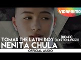 Tomas The Latin Boy - Nenita Chula (Mysto & Pizzi Remix) [Official Audio]