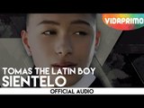 Tomas The Latin Boy - Siéntelo [Official Audio]