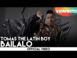 Tomas The Latin Boy - Bailalo [Official Video]