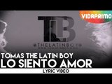 Tomas The Latin Boy - Lo Siento Amor [Lyric Video]