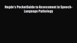 Read Hegde's PocketGuide to Assessment in Speech-Language Pathology Ebook Free