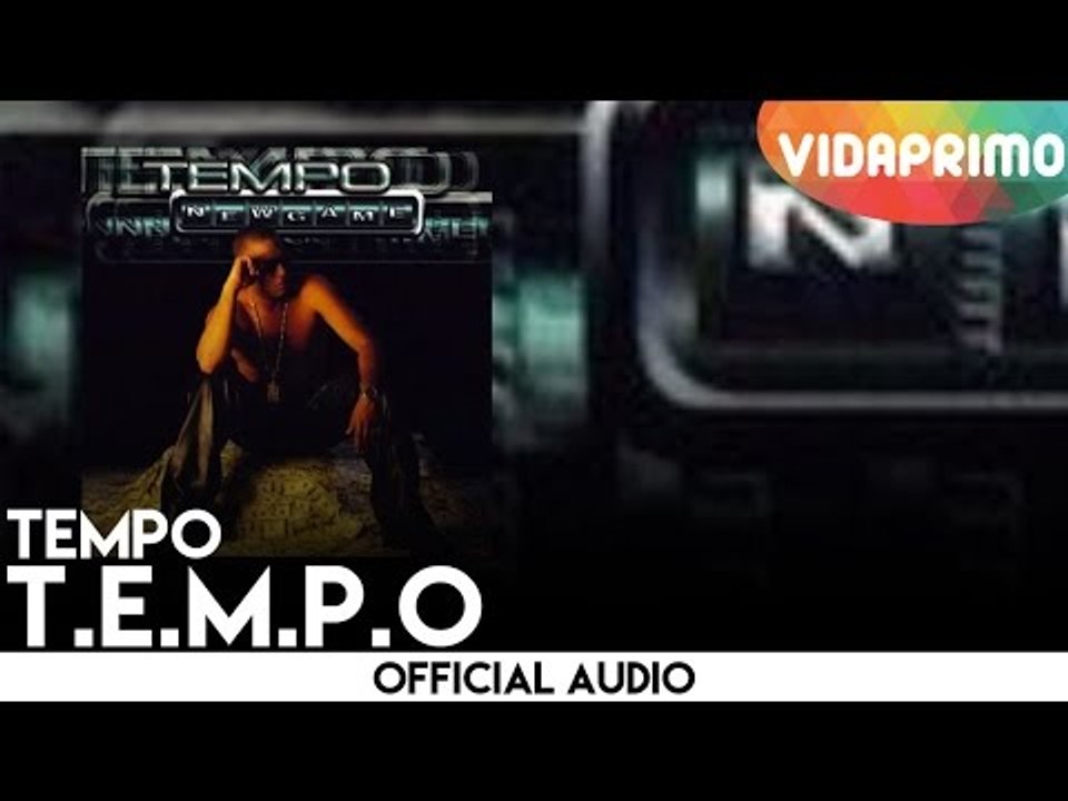 Tempo - T.E.M.P.O [Official Audio]