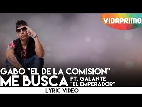 Gabo El De La Comision - Me Busca Ft. Galante El Emperador [Lyric Video]