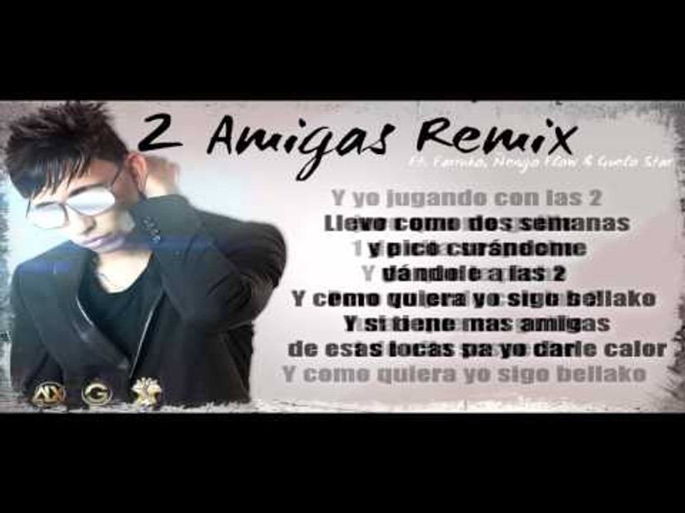 Galante - 2 Amigas RMX ft. Farruko, Nengo Flow y Guelo Star