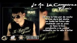 Galante - No Me La Compares ft.. Jowell y Randy & Zion y Lennox