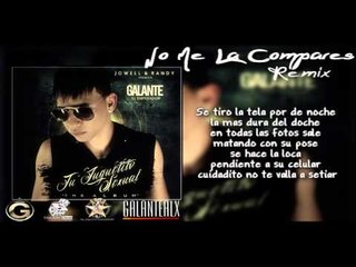Galante - No Me La Compares ft.. Jowell y Randy & Zion y Lennox
