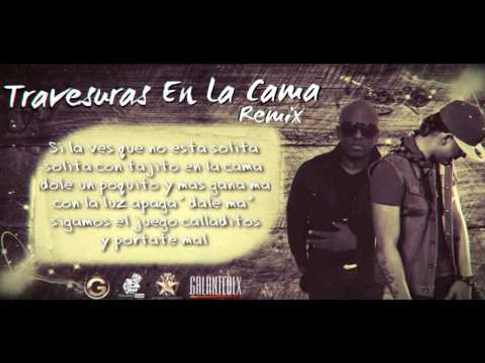 Galante - Travesura en la Cama ft. Rayda, Michael y Jomar