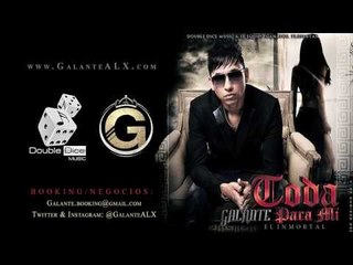 Galante - Toda Para Mi