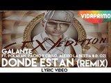 Galante - Donde Están Remix (Feat. Polakan, Pacho y Cirilo, Alexio La Bestia Y D.OZi)