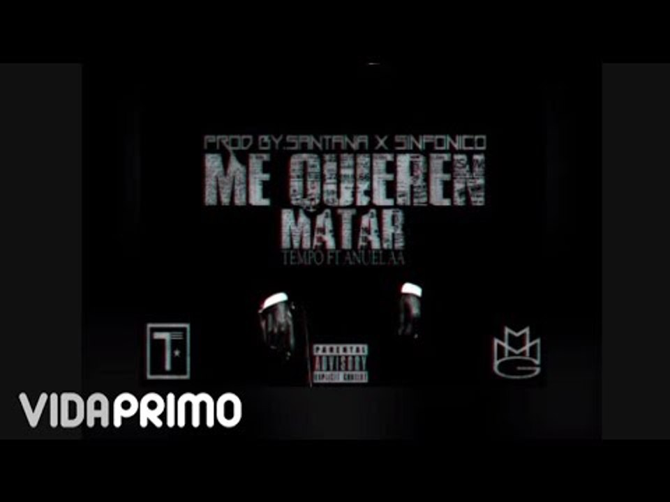 Tempo - Me Quieren Matar ft. Anuel AA [Official Audio]