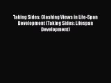 Read Books Taking Sides: Clashing Views in Life-Span Development (Taking Sides: Lifespan Development)
