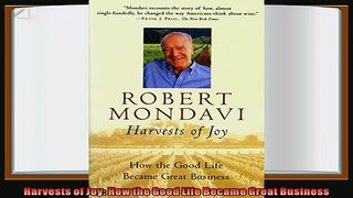 read here  Harvests of Joy How the Good Life Became Great Business