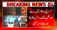 Karachi: Tea Hotel firing, 3 injured including father and son