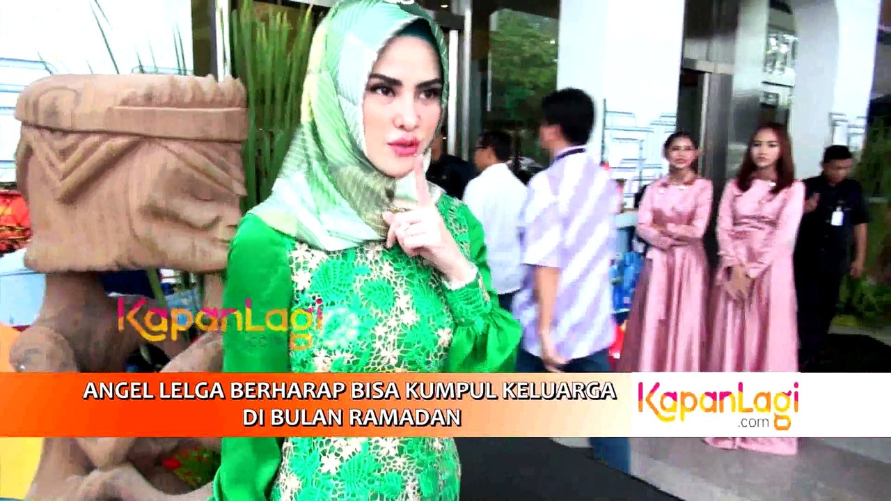 Angel Lelga Berharap Bisa Kumpul Keluarga di Bulan Ramadan