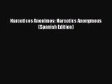 Read Books Narcoticos Anonimos: Narcotics Anonymous (Spanish Edition) ebook textbooks